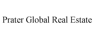 PRATER GLOBAL REAL ESTATE