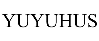 YUYUHUS