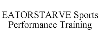 EATORSTARVE SPORTS PERFORMANCE TRAINING