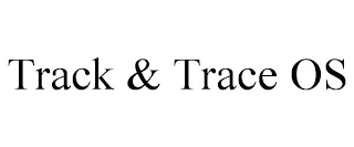 TRACK & TRACE OS