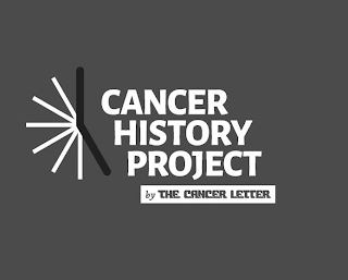 CANCER HISTORY PROJECT BY THE CANCER LETTER