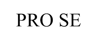 PRO SE