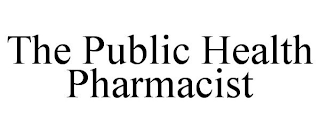 THE PUBLIC HEALTH PHARMACIST