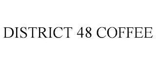 DISTRICT 48 COFFEE