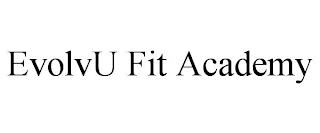 EVOLVU FIT ACADEMY