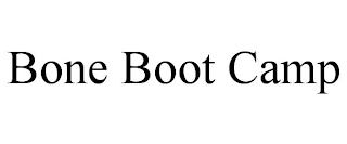 BONE BOOT CAMP