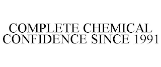 COMPLETE CHEMICAL CONFIDENCE SINCE 1991