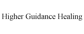 HIGHER GUIDANCE HEALING