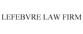 LEFEBVRE LAW FIRM