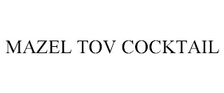 MAZEL TOV COCKTAIL