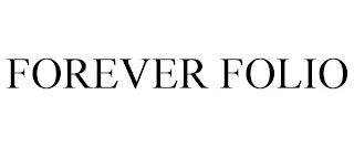 FOREVER FOLIO