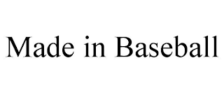 MADE IN BASEBALL