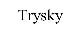 TRYSKY