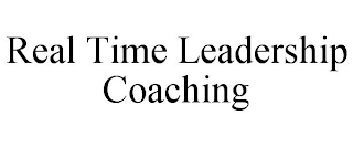 REAL TIME LEADERSHIP COACHING