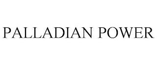 PALLADIAN POWER