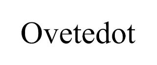 OVETEDOT