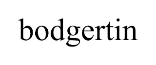 BODGERTIN