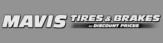 MAVIS TIRES & BRAKES AT DISCOUNT PRICES