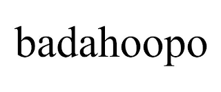 BADAHOOPO