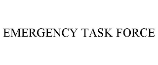 EMERGENCY TASK FORCE