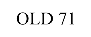 OLD 71