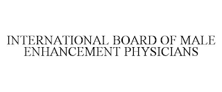 INTERNATIONAL BOARD OF MALE ENHANCEMENT PHYSICIANS