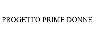 PROGETTO PRIME DONNE