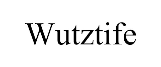 WUTZTIFE