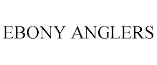 EBONY ANGLERS