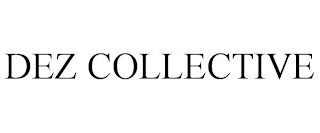 DEZ COLLECTIVE