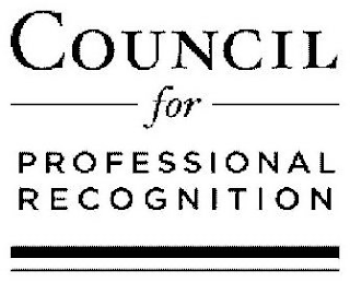 COUNCIL FOR PROFESSIONAL RECOGNITION