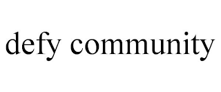 DEFY COMMUNITY