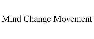 MIND CHANGE MOVEMENT