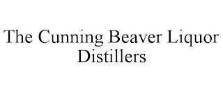 THE CUNNING BEAVER LIQUOR DISTILLERS