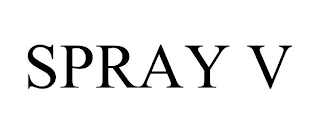 SPRAY V