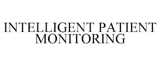 INTELLIGENT PATIENT MONITORING