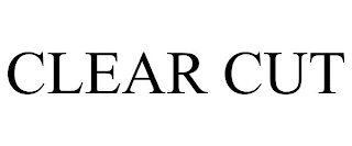 CLEAR CUT