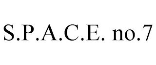 S.P.A.C.E. NO.7