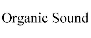 ORGANIC SOUND