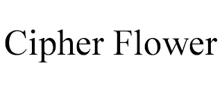 CIPHER FLOWER