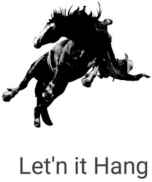 LET'N IT HANG