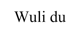 WULI DU