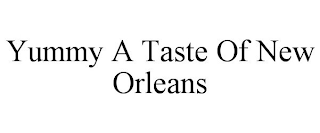 YUMMY A TASTE OF NEW ORLEANS