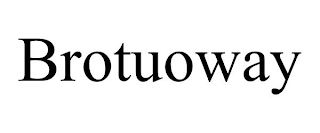 BROTUOWAY