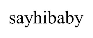 SAYHIBABY