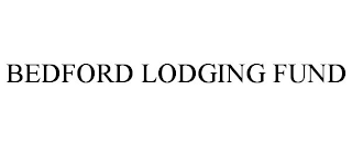 BEDFORD LODGING FUND