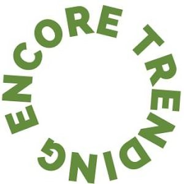 ENCORE TRENDING