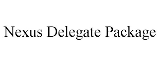 NEXUS DELEGATE PACKAGE