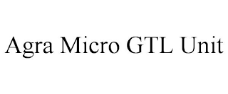 AGRA MICRO GTL UNIT