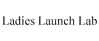 LADIES LAUNCH LAB